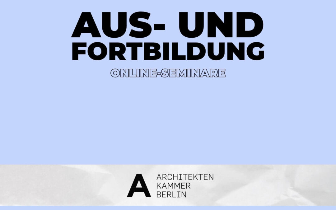 Aus- und Fortbildung der Architektenkammer Berlin