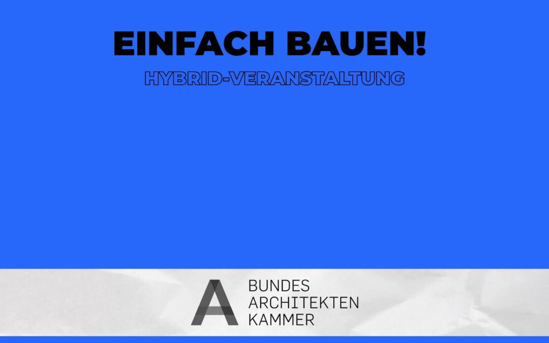 Hybrid-Veranstaltung „Einfach Bauen!“